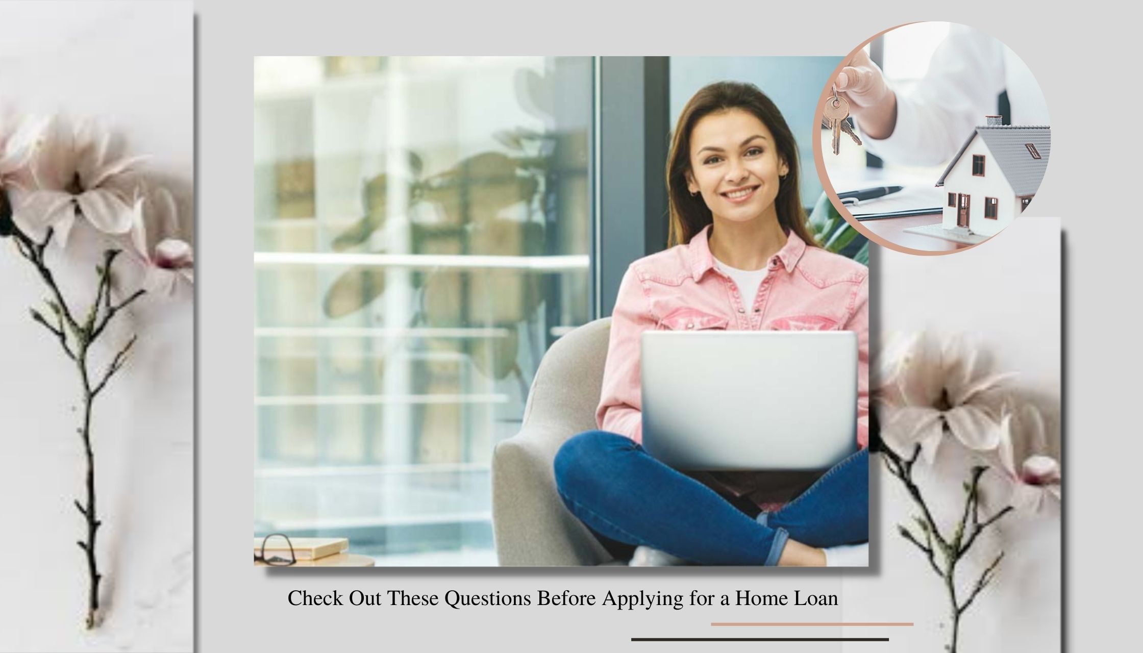 Check Out These Questions Before Applying for a Home Loan