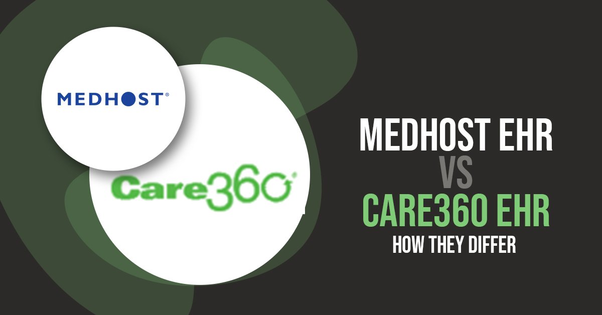 Medhost EHR vs Care360 EHR: A Difference By Features