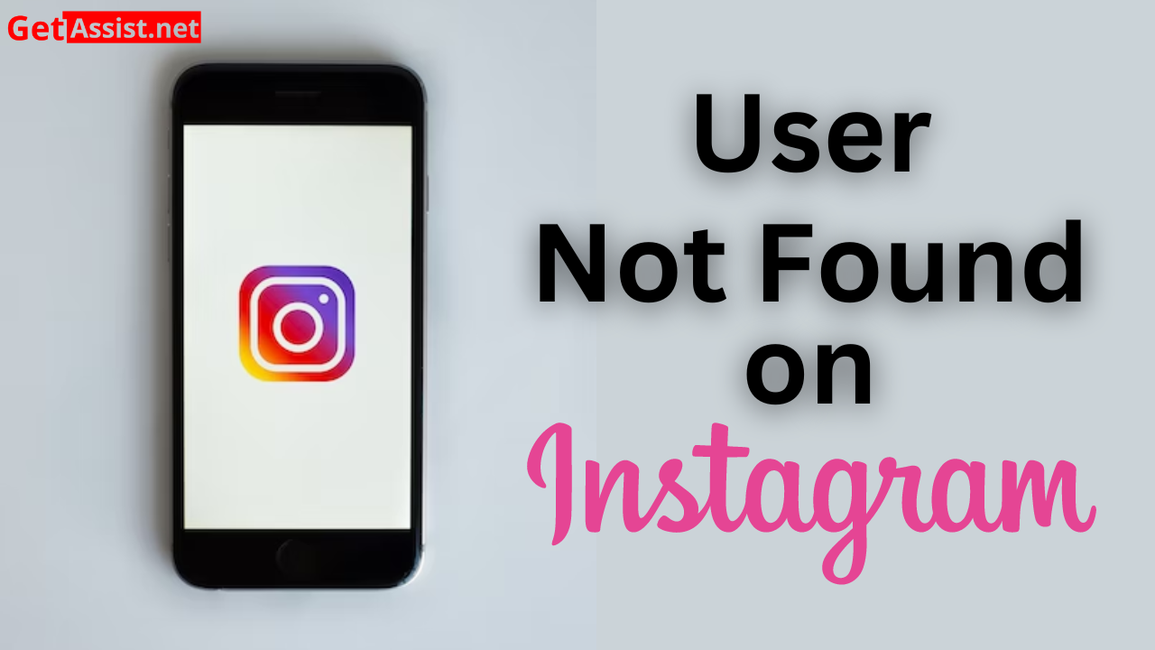 A Guide to Fix User Not Found On Instagram issue?