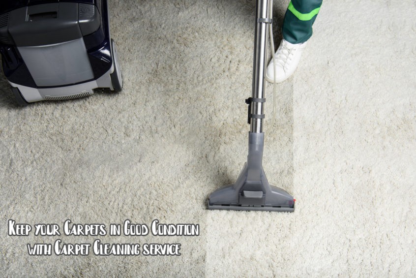 Keep your Carpets in Good Condition with Carpet Cleaning service