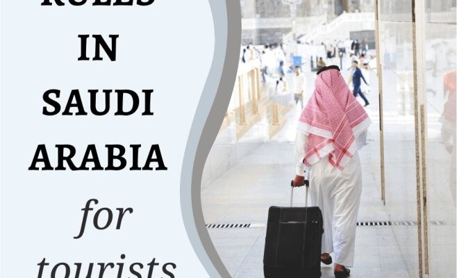 Rules in Saudi Arabia for Tourists