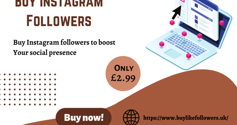 Boost Your Social Media Presence: Buy Instagram Followers UK