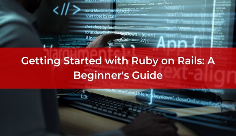 Gеtting Startеd with Ruby on Rails: A Bеginnеr’s Guidе