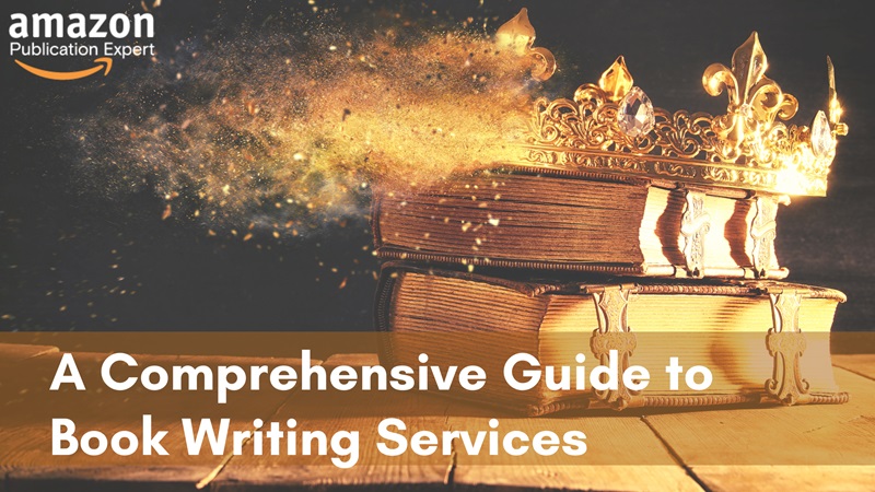 A Comprehensive Guide to Book Writing Services
